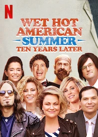 Wet Hot American Summer: Ten Years Later