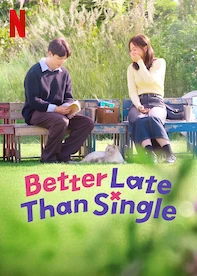 Better Late Than Single